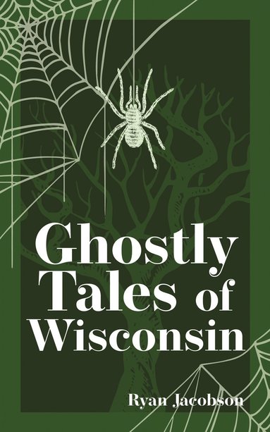 bokomslag Ghostly Tales of Wisconsin