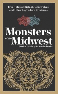 bokomslag Monsters of the Midwest