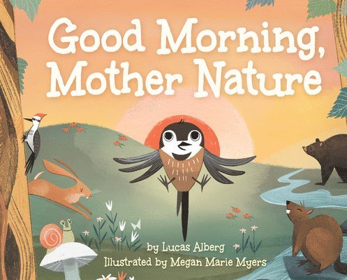 Lucas Alberg - Good Morning, Mother Nature, Inbunden