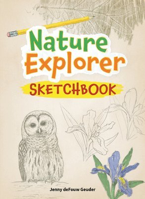 bokomslag Nature Explorer Sketchbook