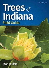 bokomslag Trees of Indiana Field Guide