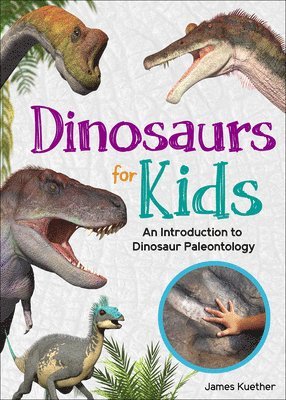 James Kuether - Dinosaurs for Kids, Häftad