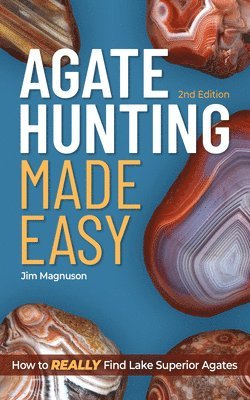 Jim Magnuson - Agate Hunting Made Easy, Häftad