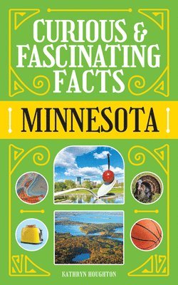 Curious & Fascinating Facts: Minnesota