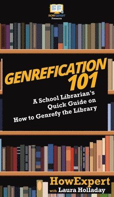 Howexpert, Laura Holladay - Genrefication 101, Inbunden