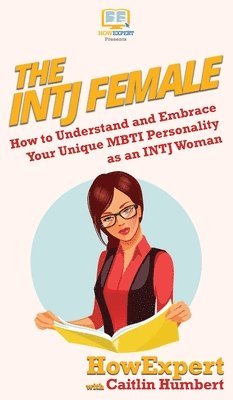 Howexpert, Caitlin Humbert - INTJ Female, Inbunden