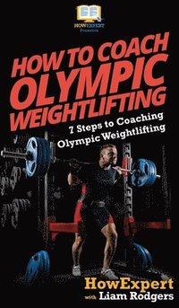 bokomslag How To Coach Olympic Weightlifting