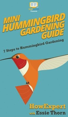 bokomslag Mini Hummingbird Gardening Guide