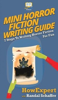 bokomslag Mini Horror Fiction Writing Guide