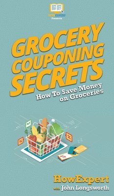 Grocery Couponing Secrets 1