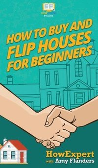 bokomslag How To Buy and Flip Houses For Beginners