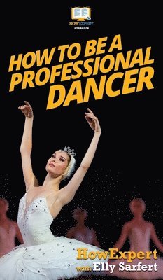 How To Be a Professional Dancer 1