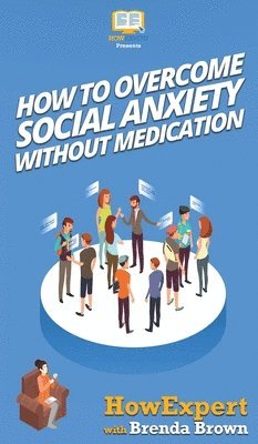 How to Overcome Social Anxiety Without Medication 1