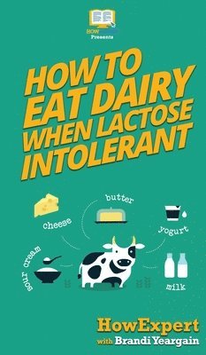 bokomslag How to Eat Dairy When Lactose Intolerant