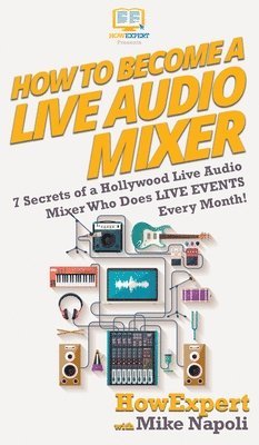 bokomslag How to Become a Live Audio Mixer