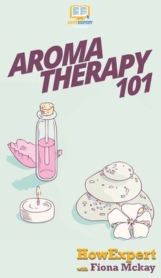 bokomslag Aromatherapy 101