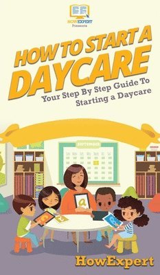 bokomslag How To Start a Daycare