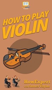 bokomslag How To Play Violin
