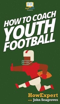 bokomslag How To Coach Youth Football