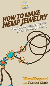 bokomslag How To Make Hemp Jewelry