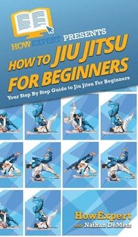 bokomslag How To Jiu Jitsu For Beginners