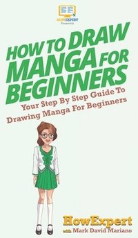 bokomslag How To Draw Manga For Beginners