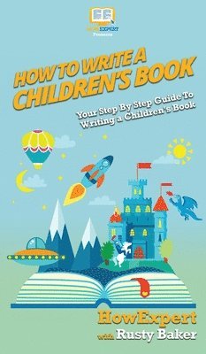 bokomslag How To Write a Children's Book