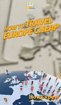 bokomslag How to Travel Europe Cheap