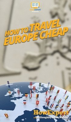 How to Travel Europe Cheap 1