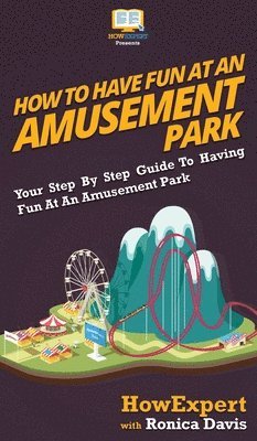 How to Have Fun at an Amusement Park 1