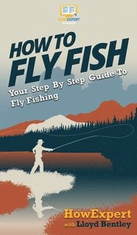 bokomslag How to Fly Fish