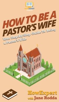 bokomslag How to Be a Pastor's Wife