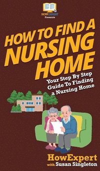 bokomslag How to Find a Nursing Home