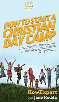 bokomslag How to Start a Christian Day Camp