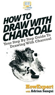 bokomslag How To Draw With Charcoal