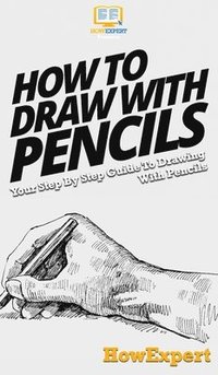 bokomslag How To Draw With Pencils