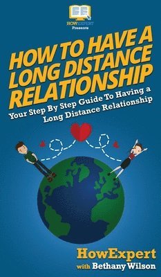 bokomslag How To Have a Long Distance Relationship