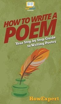 bokomslag How To Write a Poem