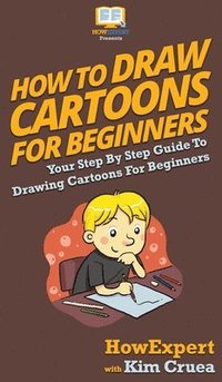 bokomslag How To Draw Cartoons For Beginners