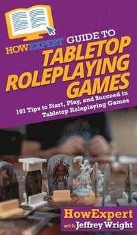 bokomslag HowExpert Guide to Tabletop Roleplaying Games