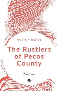 bokomslag The Rustlers of Pecos County