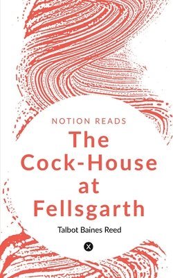 The Cock-House at Fellsgarth 1