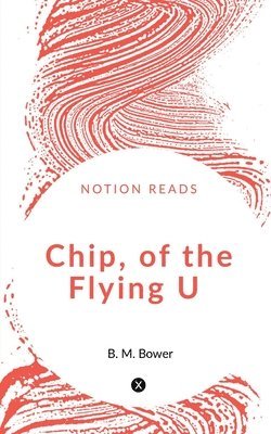 bokomslag Chip, of the Flying U