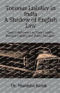 bokomslag Tortious Liability In India A Shadow of English Law