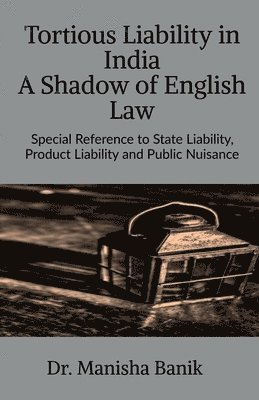 Aceflipper91, ,Aceflipper91 - Tortious Liability In India A Shadow of English Law, Häftad