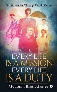 bokomslag Every Life Is a Mission Every Life Is a Duty