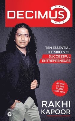 Decimus: Ten essential life skills of successful entrepreneurs