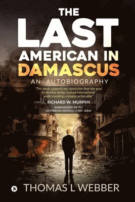 The Last American in Damascus 1