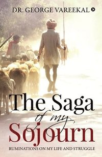 bokomslag Saga of My Sojourn
