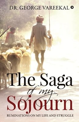 bokomslag Saga of My Sojourn